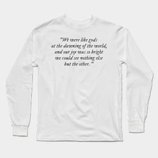 The Song of Achilles quote Long Sleeve T-Shirt